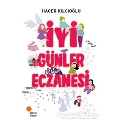 İyi Günler Eczanesi - Hacer Kılcıoğlu - Günışığı Kitaplığı