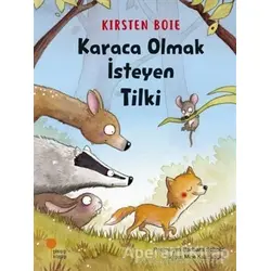 Karaca Olmak İsteyen Tilki - Kirsten Boie - Günışığı Kitaplığı