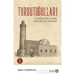 Turgutoğulları - Şükrü Taşdelen - Yeditepe Yayınevi