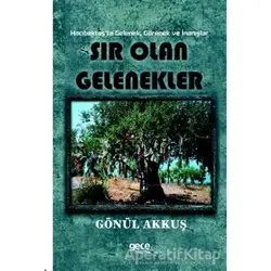 Sır Olan Gelenekler - Gönül Akkuş - Gece Kitaplığı
