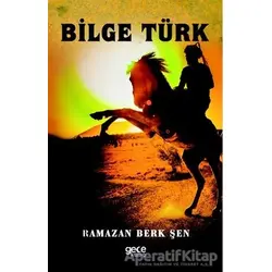 Bilge Türk - Ramazan Berk Şen - Gece Kitaplığı