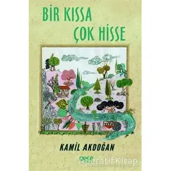 Bir Kıssa Çok Hisse - Kamil Akdoğan - Gece Kitaplığı
