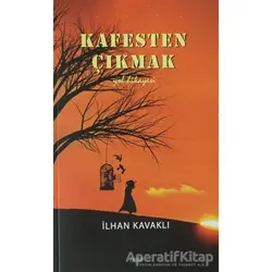 Kafesten Çıkmak - İlhan Kavaklı - Çimke Yayınevi