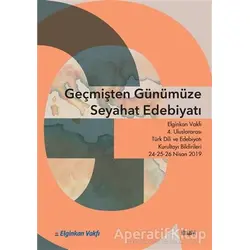 Geçmişten Günümüze Seyahat Edebiyatı - Kolektif - Kitabevi Yayınları