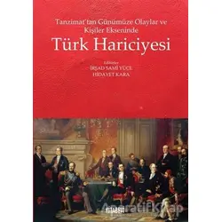 Tanzimat’tan Günümüze Olaylar ve Kişiler Ekseninde Türk Hariciyesi