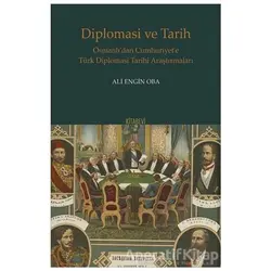 Diplomasi ve Tarih - Ali Engin Oba - Kitabevi Yayınları