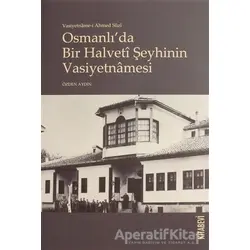Vasiyetname-i Ahmed Suzi Osmanlıda Bir Halveti Şeyhinin Vasiyetnamesi