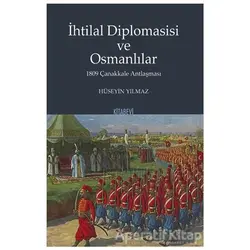 İhtilal Diplomasisi ve Osmanlılar - Hüseyin Yılmaz - Kitabevi Yayınları
