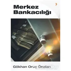 Merkez Bankacılığı - Gökhan Oruç Önalan - Cinius Yayınları