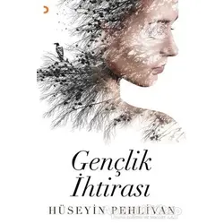 Gençlik İhtirası - Hüseyin Pehlivan - Cinius Yayınları