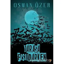 Yarasa Fısıldarken - Osman Özer - Cinius Yayınları