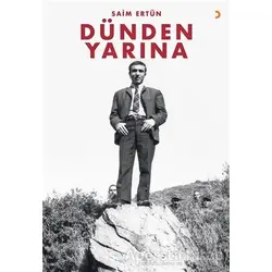 Dünden Yarına - Saim Ertün - Cinius Yayınları