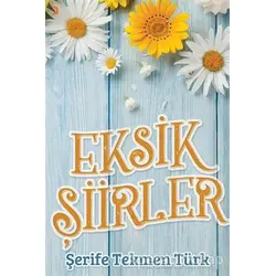Eksik Şiirler - Şerife Tekmen Türk - Cinius Yayınları