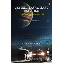 Ganimid Savaşçıları Uzay 2073 - Mustafa Semih Arıcı - Cinius Yayınları