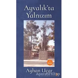 Ayvalık’ta Yalnızım - Ayhan Uçar - Cinius Yayınları
