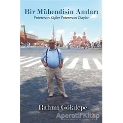 Bir Mühendisin Anıları - Rahmi Gökdepe - Cinius Yayınları