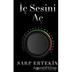 İç Sesini Aç - Sarp Ertekin - Cinius Yayınları