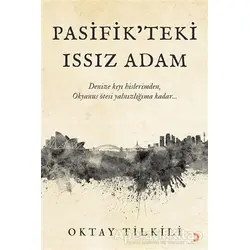 Pasifik’teki Issız Adam - Oktay Tilkili - Cinius Yayınları
