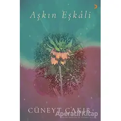 Aşkın Eşkali - Cüneyt Çakır - Cinius Yayınları