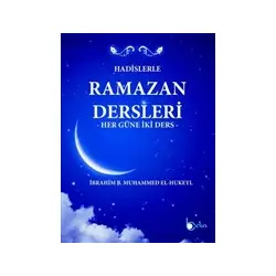 Hadislerle Ramazan Dersleri - İbrahim b. Muhammed el-Hukeyl - Beka Yayınları