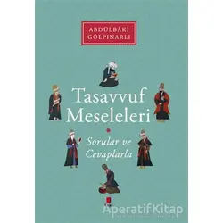 Tasavvuf Meseleleri - Abdülbaki Gölpınarlı - Kapı Yayınları