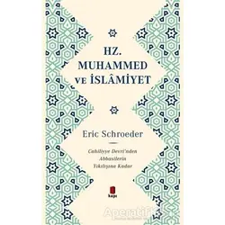 Hz. Muhammed ve İslamiyet - Eric Schroeder - Kapı Yayınları