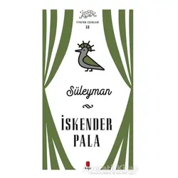 Süleyman - Tiyatro Eserleri 10 - İskender Pala - Kapı Yayınları