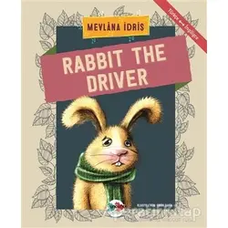 Rabbit The Driver - Mevlana İdris - Vak Vak Yayınları