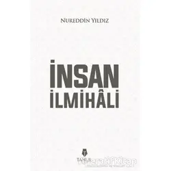 İnsan İlmihali - Nureddin Yıldız - Tahlil Yayınları