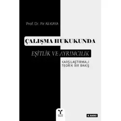 Çalışma Hukukunda Eşitlik ve Ayrımcılık - Pir Ali Kaya - Umuttepe Yayınları