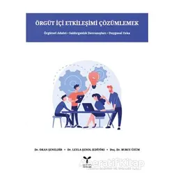 Örgüt İçi Etkileşimi Çözümlemek - Okan Şeneldir - Umuttepe Yayınları