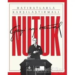 Hatıratlarla Karşılaştırmalı Nutuk - Mustafa Kemal Atatürk - İBB Yayınları
