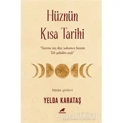 Hüznün Kısa Tarihi - Yelda Karataş - Kara Karga Yayınları