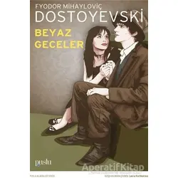 Beyaz Geceler - Fyodor Mihayloviç Dostoyevski - Puslu Yayıncılık
