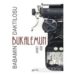 Bukalemun - Babamın Daktilosu - Ahmet Hür - Puslu Yayıncılık