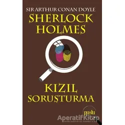Sherlock Holmes - Kızıl Soruşturma - Sir Arthur Conan Doyle - Puslu Yayıncılık