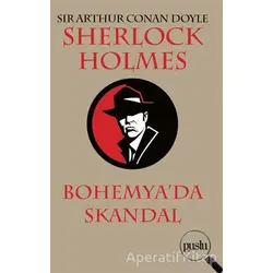 Sherlock Holmes - Bohemya’da Skandal - Sir Arthur Conan Doyle - Puslu Yayıncılık