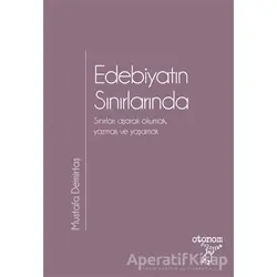 Edebiyatın Sınırlarında - Mustafa Demirtaş - Otonom Yayıncılık