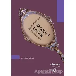 Jacques Lacan - Elizabeth Grosz - Otonom Yayıncılık