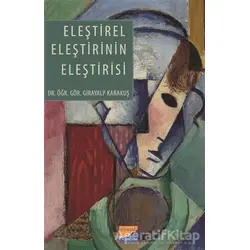 Eleştirel Eleştirinin Eleştirisi - Girayalp Karakuş - Siyasal Kitabevi
