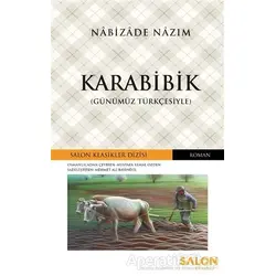 Karabibik (Günümüz Türkçesiyle) - Nabizade Nazım - Salon Yayınları