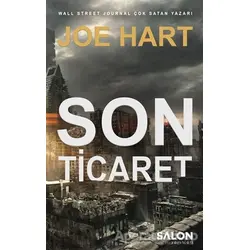 Son Ticaret - Joe Hart - Salon Yayınları