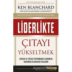 Liderlikte Çıtayı Yükseltmek - Ken Blanchard - Salon Yayınları