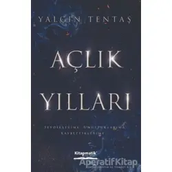 Açlık Yılları - Yalçın Tentaş - Kitapmatik Yayınları