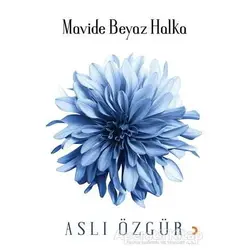 Mavide Beyaz Halka - Aslı Özgür - Cinius Yayınları