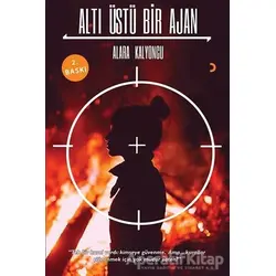 Altı Üstü Bir Ajan - Alara Kalyoncu - Cinius Yayınları