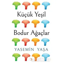 Küçük Yeşil Bodur Ağaçlar - Yasemin Yaşa - Cinius Yayınları