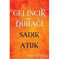 Gelincik Durağı - Sadık Atuk - Cinius Yayınları