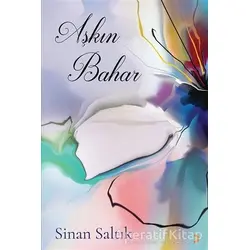 Aşkın Bahar - Sinan Saltık - Cinius Yayınları
