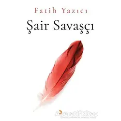 Şair Savaşçı - Fatih Yazıcı - Cinius Yayınları